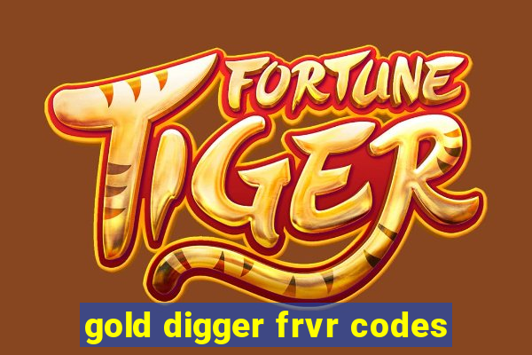 gold digger frvr codes